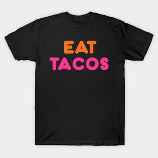 Eat Tacos T-Shirt